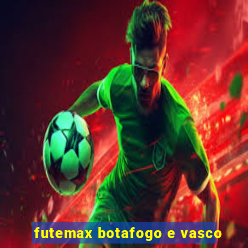 futemax botafogo e vasco